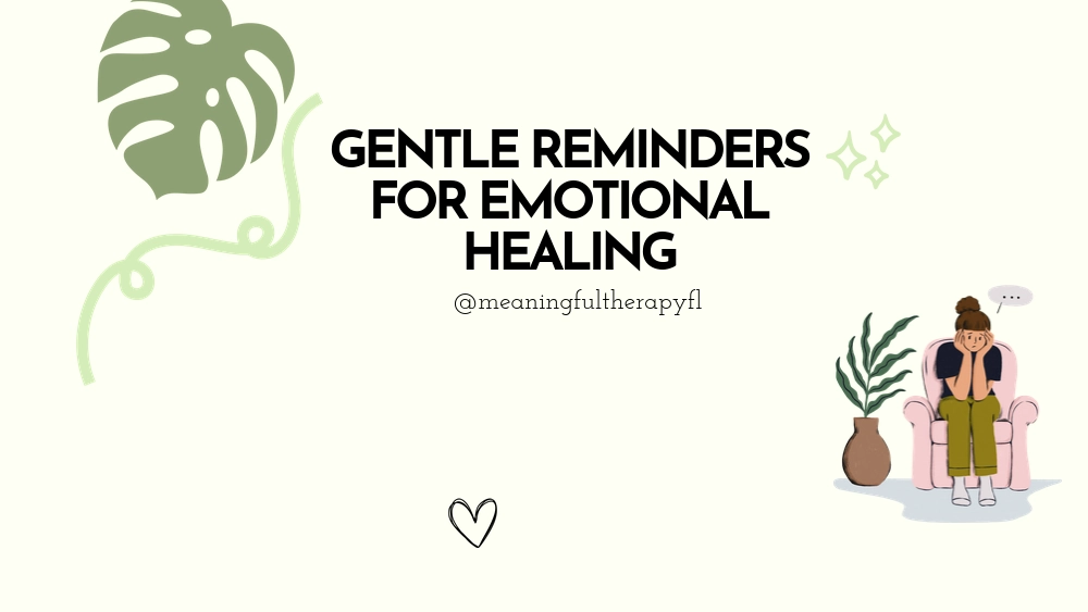 Gentle Reminders For Emotional Healing
